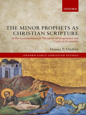 cover image of The Minor Prophets as Christian Scripture in the Commentaries of Theodore of Mopsuestia and Cyril of Alexandria